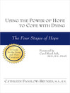 Using the Power of Hope to Cope with Dying (eBook): The Four Stages of Hope